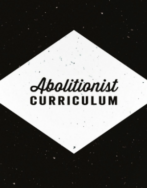 Abolitionist Curriculum